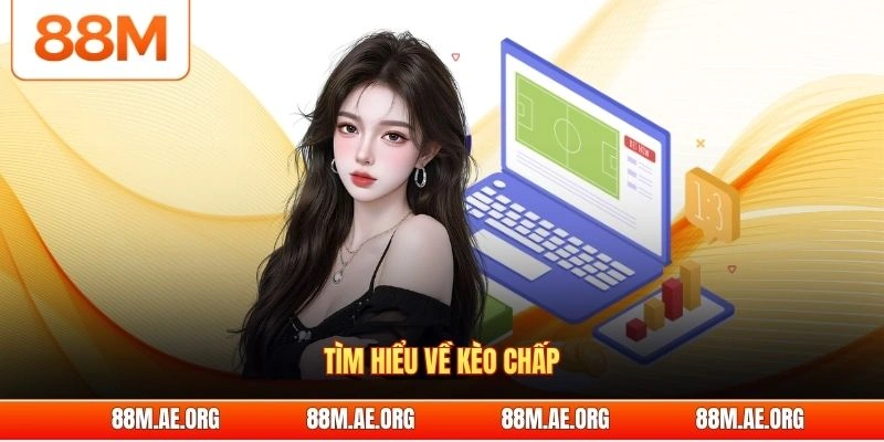 Tìm hiểu về kèo chấp