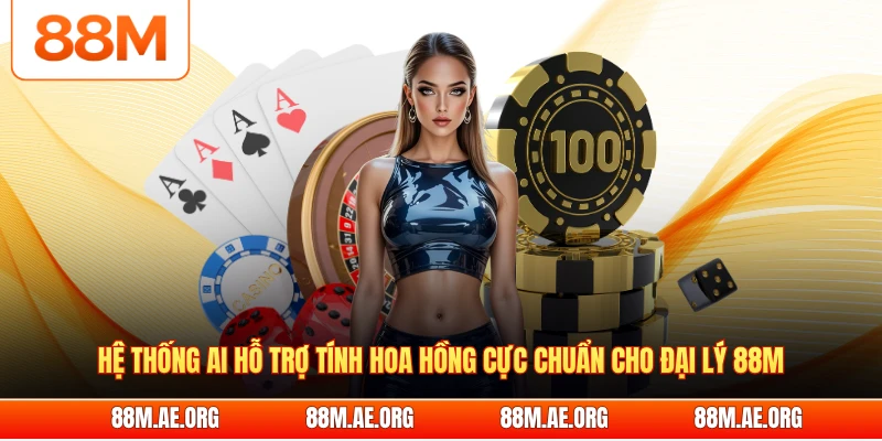 Hệ thống AI hỗ trợ tính hoa hồng cực chuẩn cho đại lý 88M